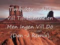 Timbuktu - Alla Vill Till Himmelen Men Ingen Vill D� (Dan-J