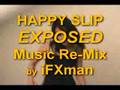 HappySlip EXPOSED Video Contest Entry