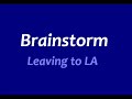 Leavin' To L.A. - Brainstorm