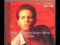 Diego Schoening-Quiero darme tiempo