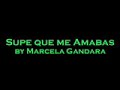 Supe que me amabas