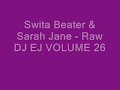 Swifta Beater & Sarah Jane - Raw.wmv Swifta Beater & Sarah Jane - Raw.wmv