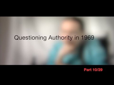 Questioning Authority in 1969, Part 10/29