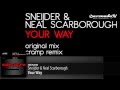 Sneijder & Neal Scarborough - Your Way (Original Mix)