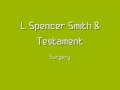 L. Spenser Smith & Testament Surgery Official Music Video and Lyrics