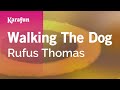 walking the dog lyrics rufus thomas walking the dog lyrics rufus thomas
