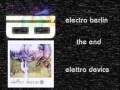 ElectroBerlin ft Elettra Device - Das Ende -  trailer