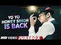#YoYoHoneySingh Is Back | New Songs 2018 | Best Of Yo Yo Honey Singh Songs | Video Jukebox 2018 #YoYoHoneySingh Is Back | New Songs 2018 | Best Of Yo Yo Honey Singh Songs | Video Jukebox 2018