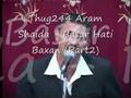 Aram Shaida - Basar Hati Baxan(Part2)