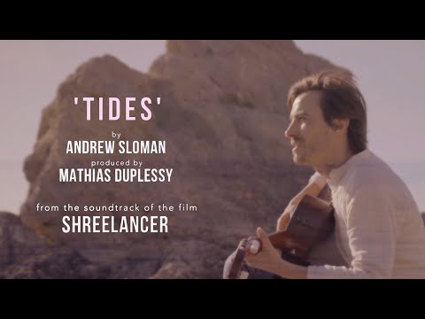 Tides by Andrew Sloman, produced by Mathias Duplessy (from the film 'Shreelancer')