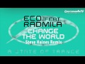 Eco feat. Radmila - Change The World (Steve Haines Remix)