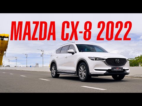 Trải nghiệm New Mazda CX-8 2022: Sang trọng hơn với phiên bản 6 chỗ ngồi