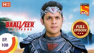 Baalveer Returns - Ep 108 - Full Episode - 6th Feb