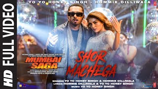 Shor Machega (Full Video) Yo Yo Honey Singh Hommie