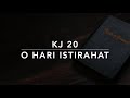 KJ 20 O Hari Istirahat