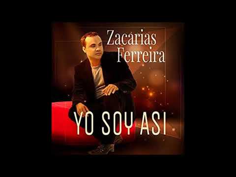 Yo Soy Asi Zacarias Ferreira