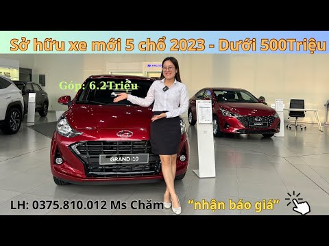 Xe mới Hyundai Grand i10 1.2AT 2023 | Sở hữu xe chưa đến 500Triệu | Hỗ trợ trả góp