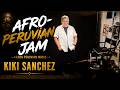 Kiki Sanchez & The Afro Peruvian Project- (Afro-Peruvian Jam)