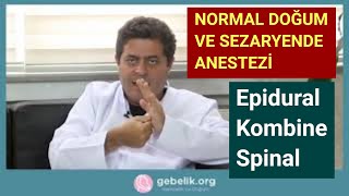 Normal doğum/sezaryende epidural/kombine/spinal a