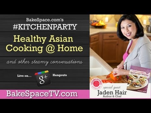 Healthy Asian Recipes with Jaden Hair #KitchenParty