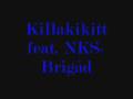 Killakikitt feat NKS- Brigád