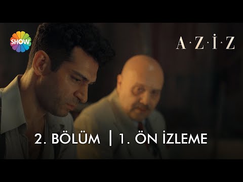 Aziz 2. Bölüm Ön İzleme                                                                                                                                                                                                                                   