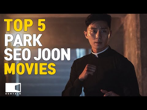 Top 5 PARK SEO JOON Movies | EONTALK