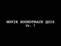 Movie Soundtrack Quiz 7