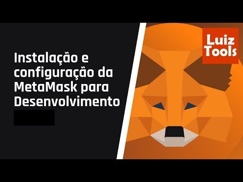 Como instalar e configurar MetaMask para desenvolvimento
