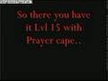 Lvl 15 With Prayer cape !