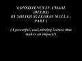 Suleiman Mulla- POWERFUL lect on consistency in deeds! Part1