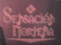 Sensacion Norte�a - Asi te amo yo