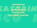superstar lupe fiasco ft matthew santos w/lyrics