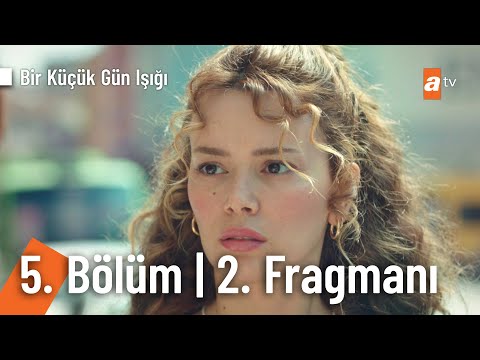Bir Küçük Gün Işığı 5. Bölüm 2. Fragmanı                                                                                                                                                                                                                  
