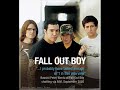 Fall Out Boy- Music Or The Misery lyrics Fall Out Boy- Music Or The Misery lyrics