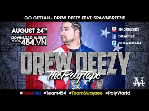 Go Gettah by Drew Deezy x Spawnbreezie