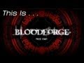 This is... Bloodforge