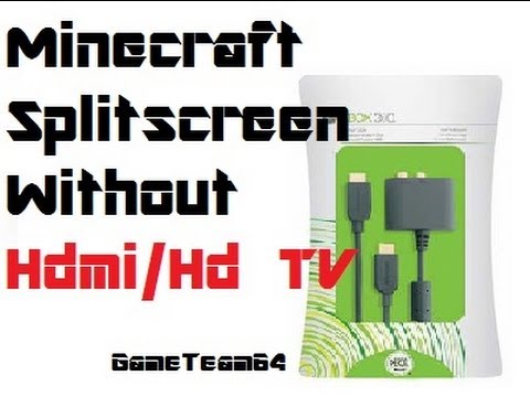 how to play minecraft splitscreen without hd