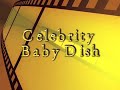 Celebrity Baby Dish - Episode 2