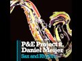 P&e Project Sax And Rhythm Video and Lyrics