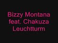 Bizzy Montana feat. Chakuza Leuchtturm Bizzy Montana feat. Chakuza Leuchtturm