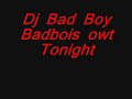 dj bad boy-badbois owt tonight