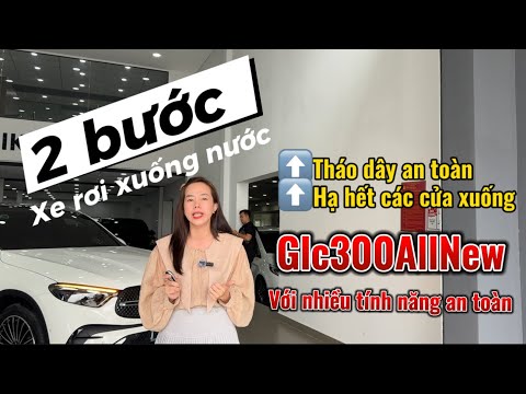 2 bước an toàn khi xe ô tô rơi xuống nước | GLC300 AllNew | Lướt 6000 km| 0914060145 | Tiết kiệm 600