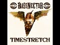 Bassnectar – Timestretch