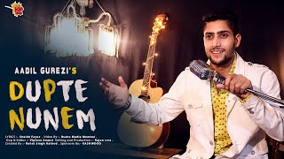 Aadil Gurezi - DUPTE Nunem (official video)