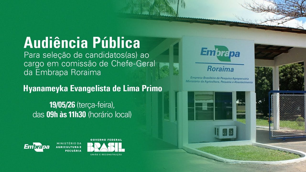 Audiência Pública - Embrapa Roraima - Seleção de Candidatos ao Cargo em Comissão de Chefe-Geral