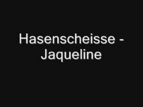 jaqueline - Hasenscheisse - Jaqueline.