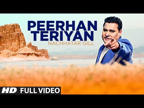 GILL - Nachhatar Gill has always ruled Punjabi Music industry with his melodies voice & emotional songs. Peerhan Teriyan is another gem from his new album Branded H...