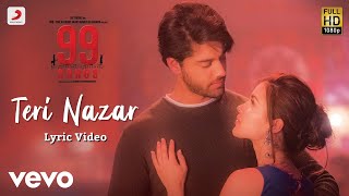 Teri Nazar - Official Lyric Video  99 Songs  AR Ra