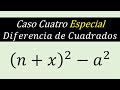 Caso cuatro especial - Diferencia de cuadrados 01